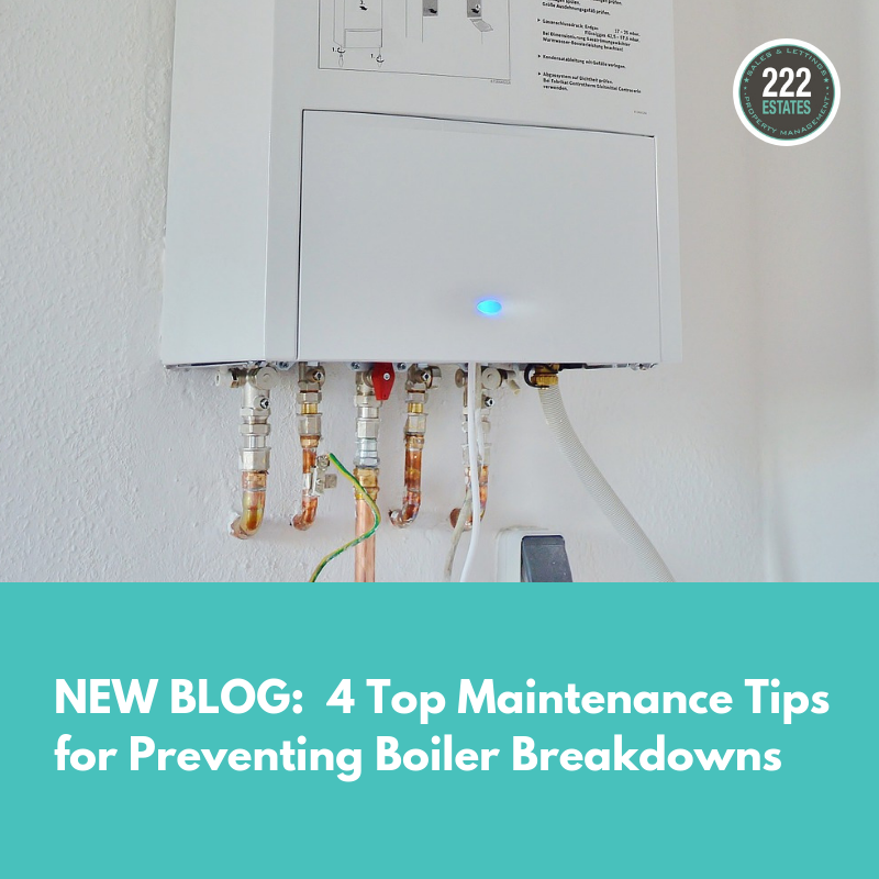 4 Top Maintenance Tips for Preventing Boiler Breakdowns 222 Estates